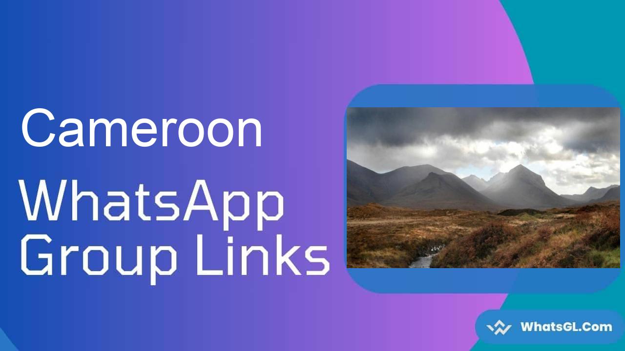 Cameroon WhatsApp Group Links