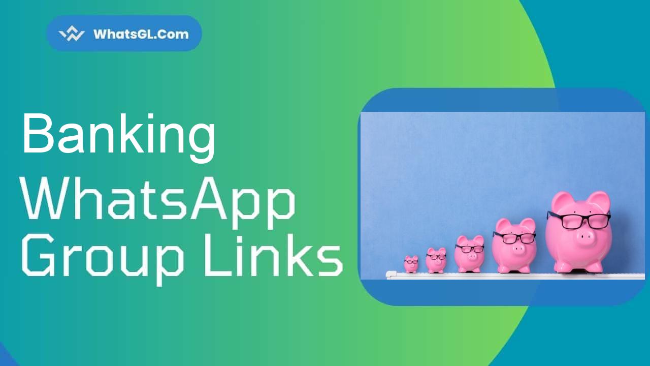 Banking Whatsapp Group Links