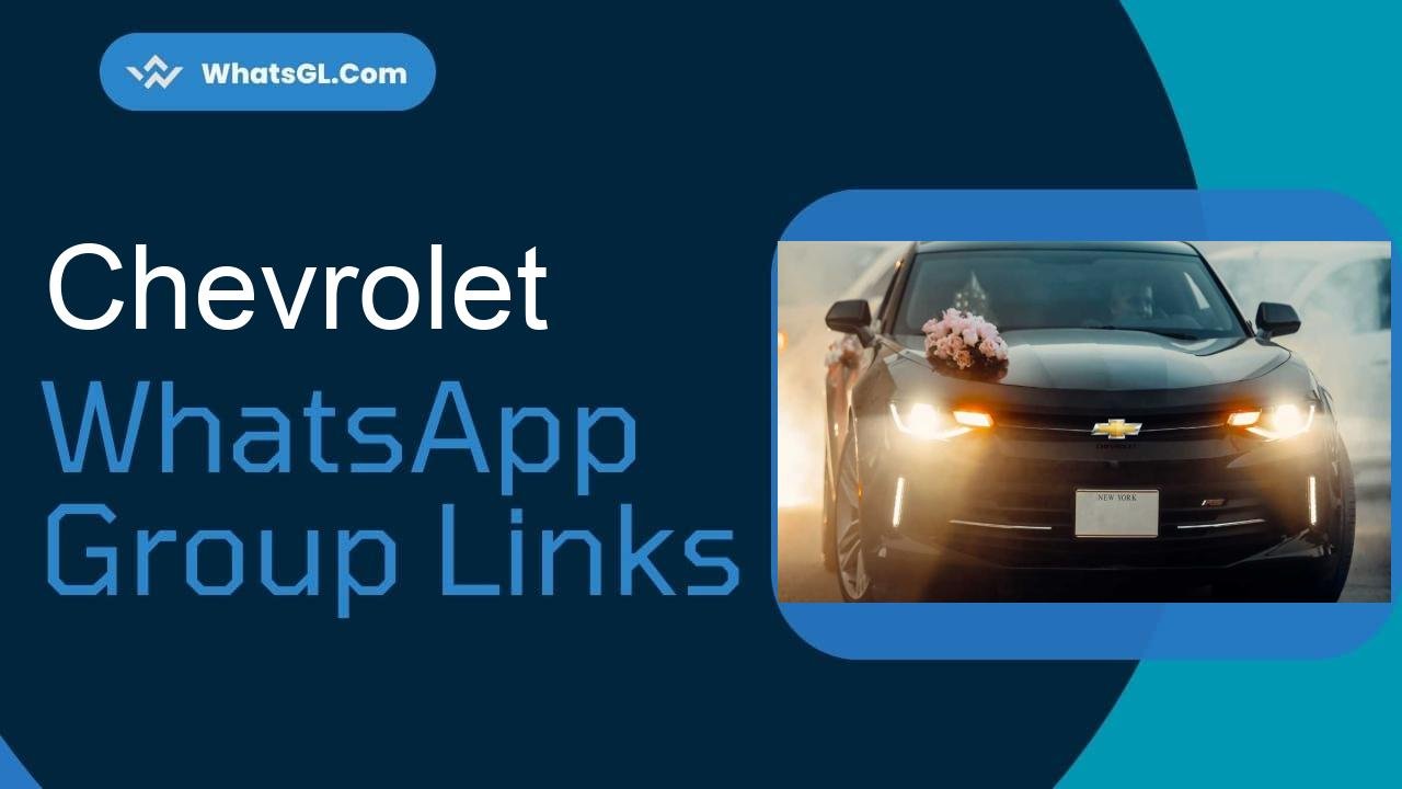 Chevrolet WhatsApp Group Links