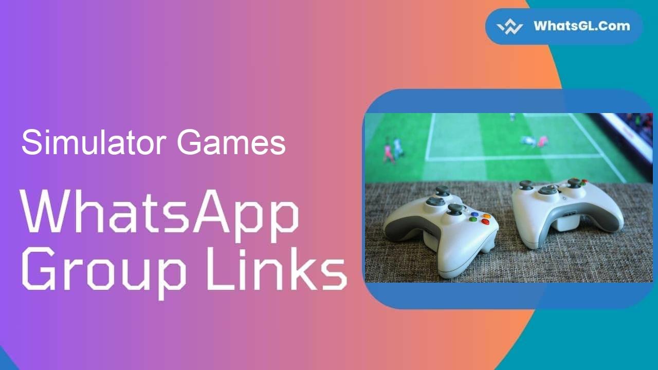 Simulator Games WhatsApp Group Links