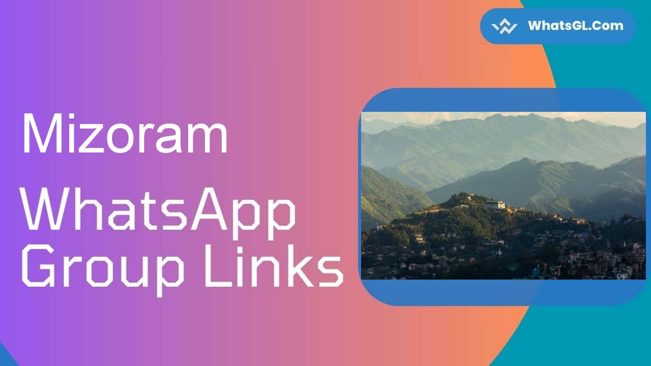 Mizoram WhatsApp Group Links