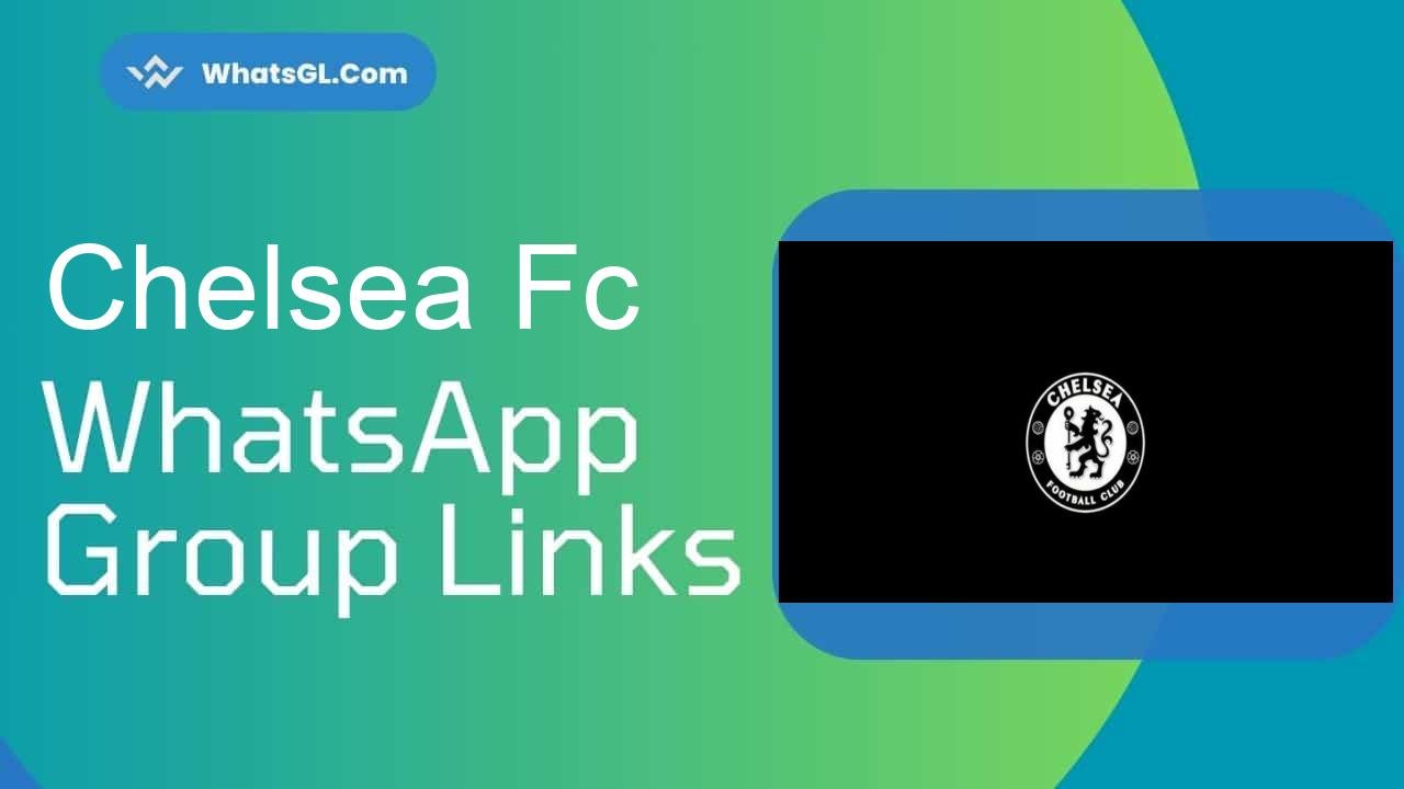 Chelsea FC WhatsApp Group Links