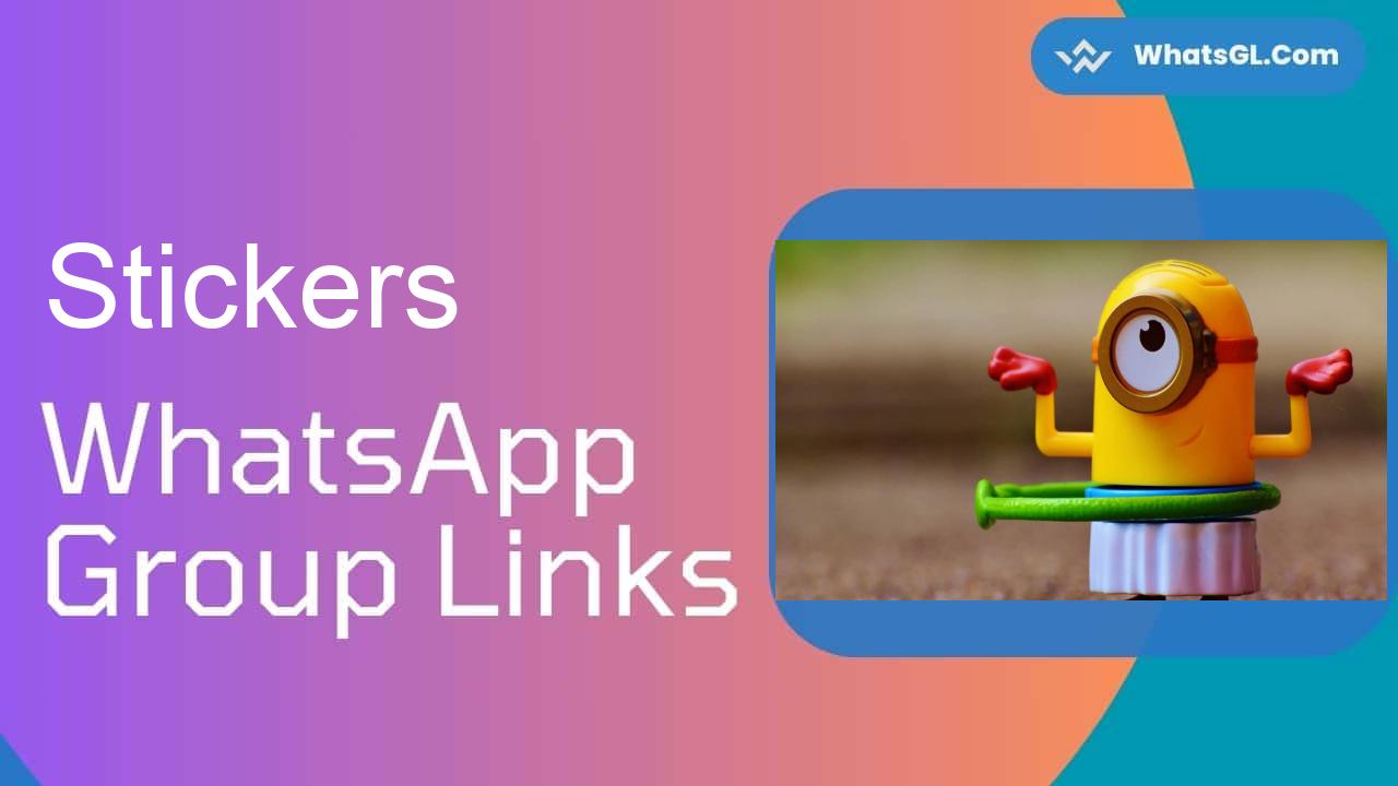 Stickers Whatsapp Group Links WhatsApp Group