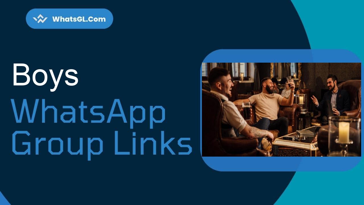 Boys Whatsapp Group Links