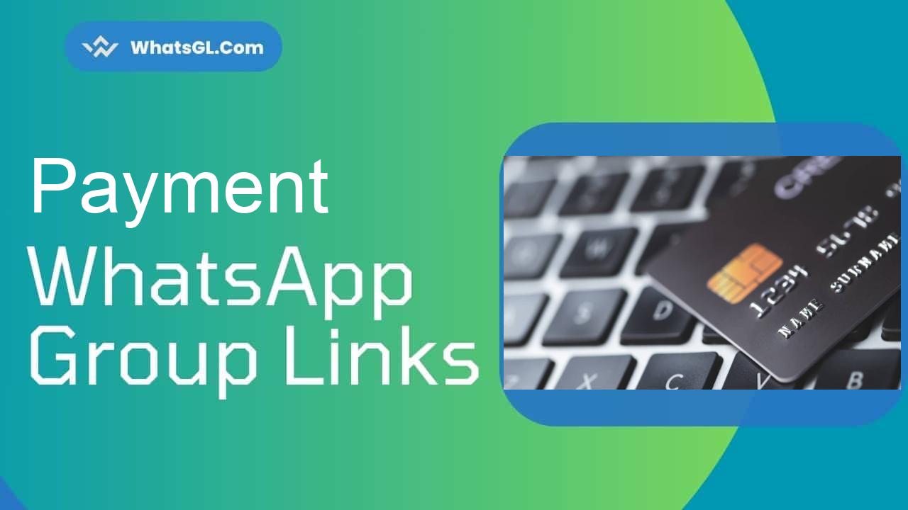 Payment WhatsApp Group Links