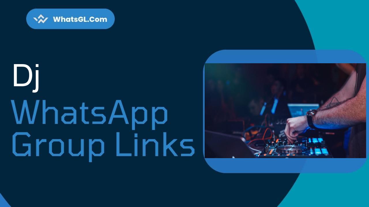 DJ WhatsApp Group Links