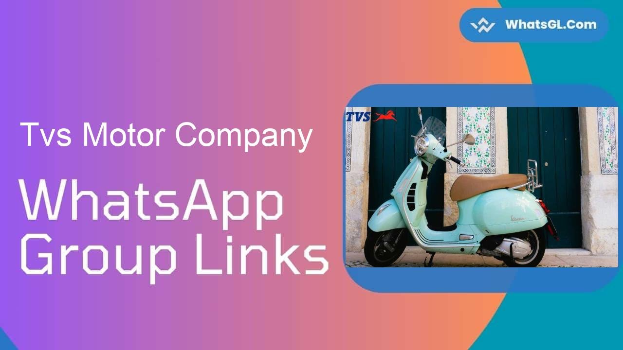 TVS Motor Company WhatsApp Group Links