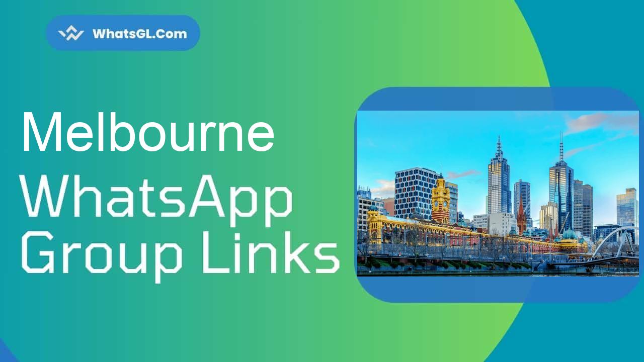 Melbourne Whatsapp Group Links
