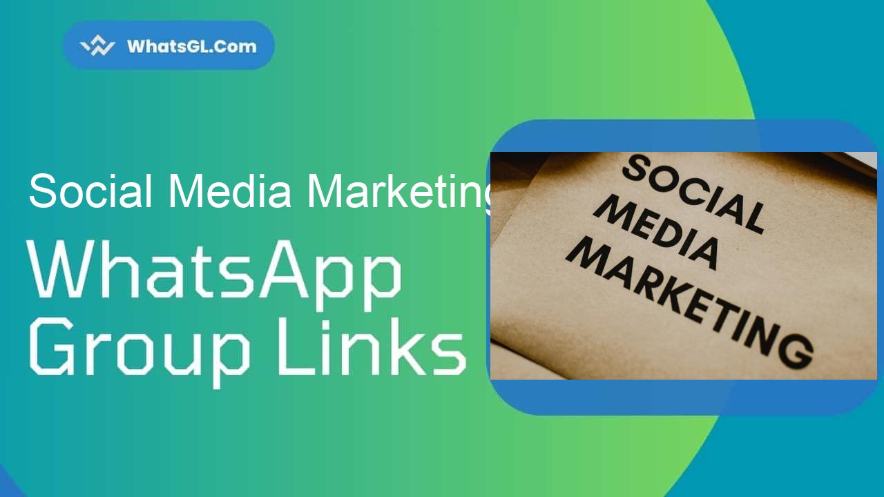 Social Media Marketing Whatsapp Group Links