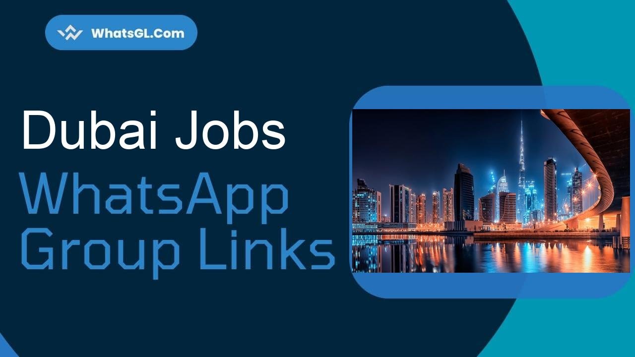 Dubai Jobs WhatsApp Group Links
