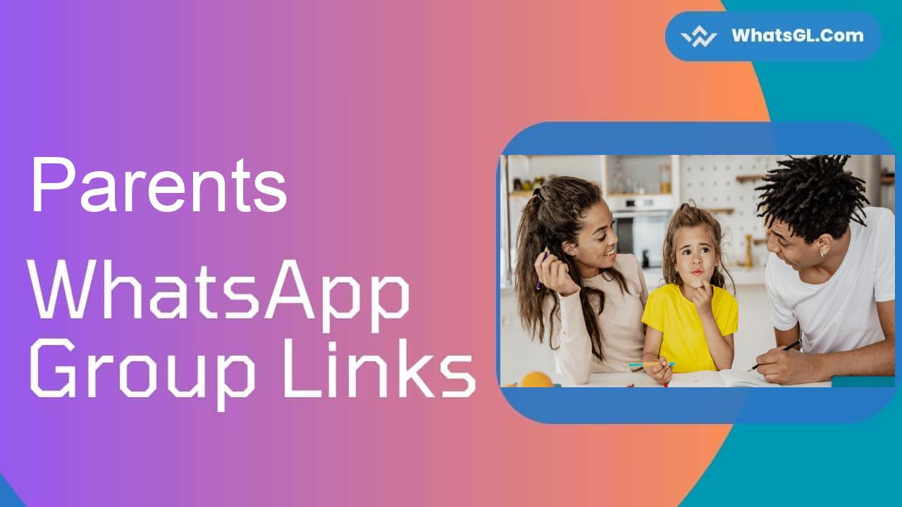 Parents WhatsApp Group Links