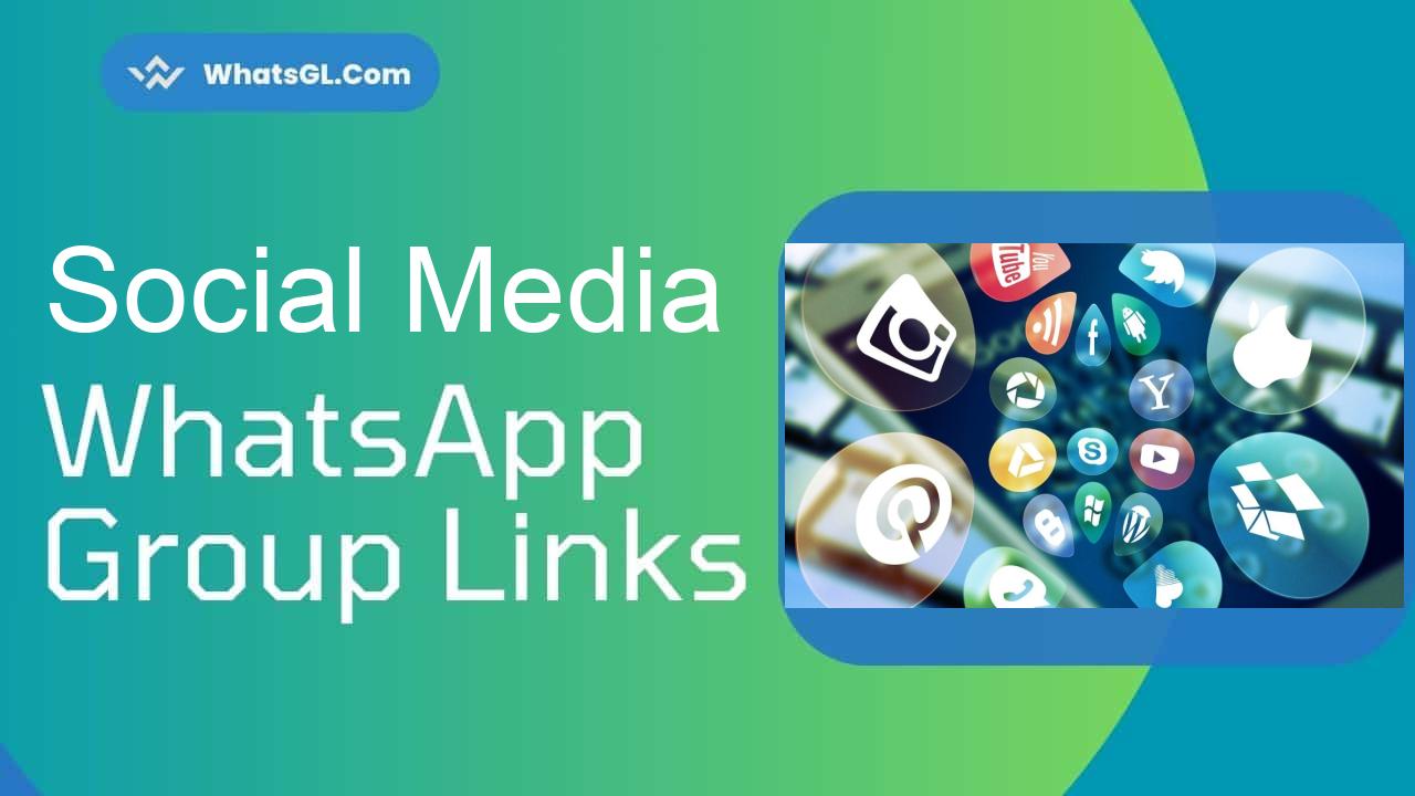 Social Media Whatsapp Group Links