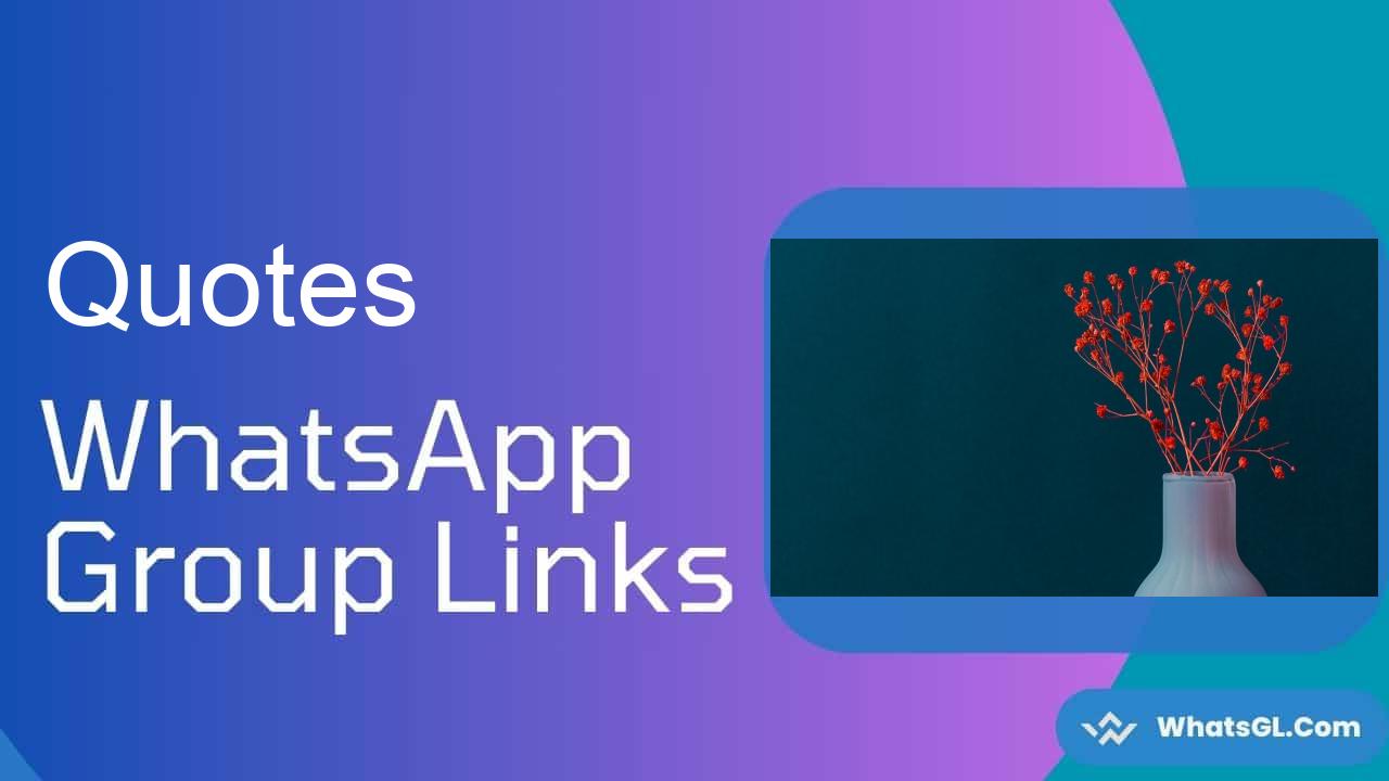Quotes WhatsApp Group Links