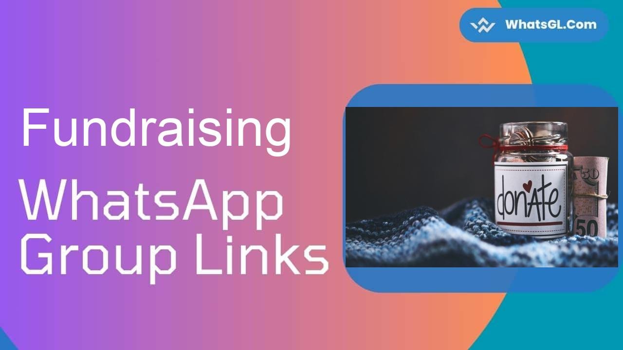 Fundraising WhatsApp Group Links