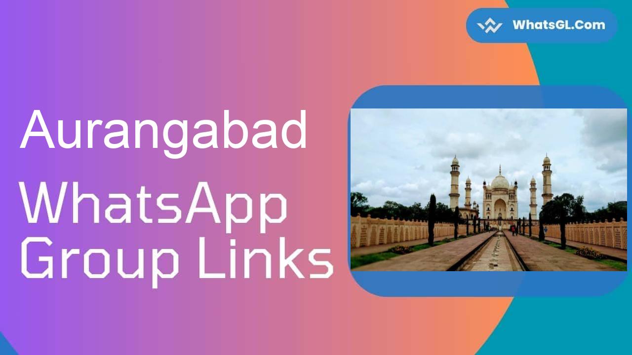 Aurangabad Whatsapp Group Links