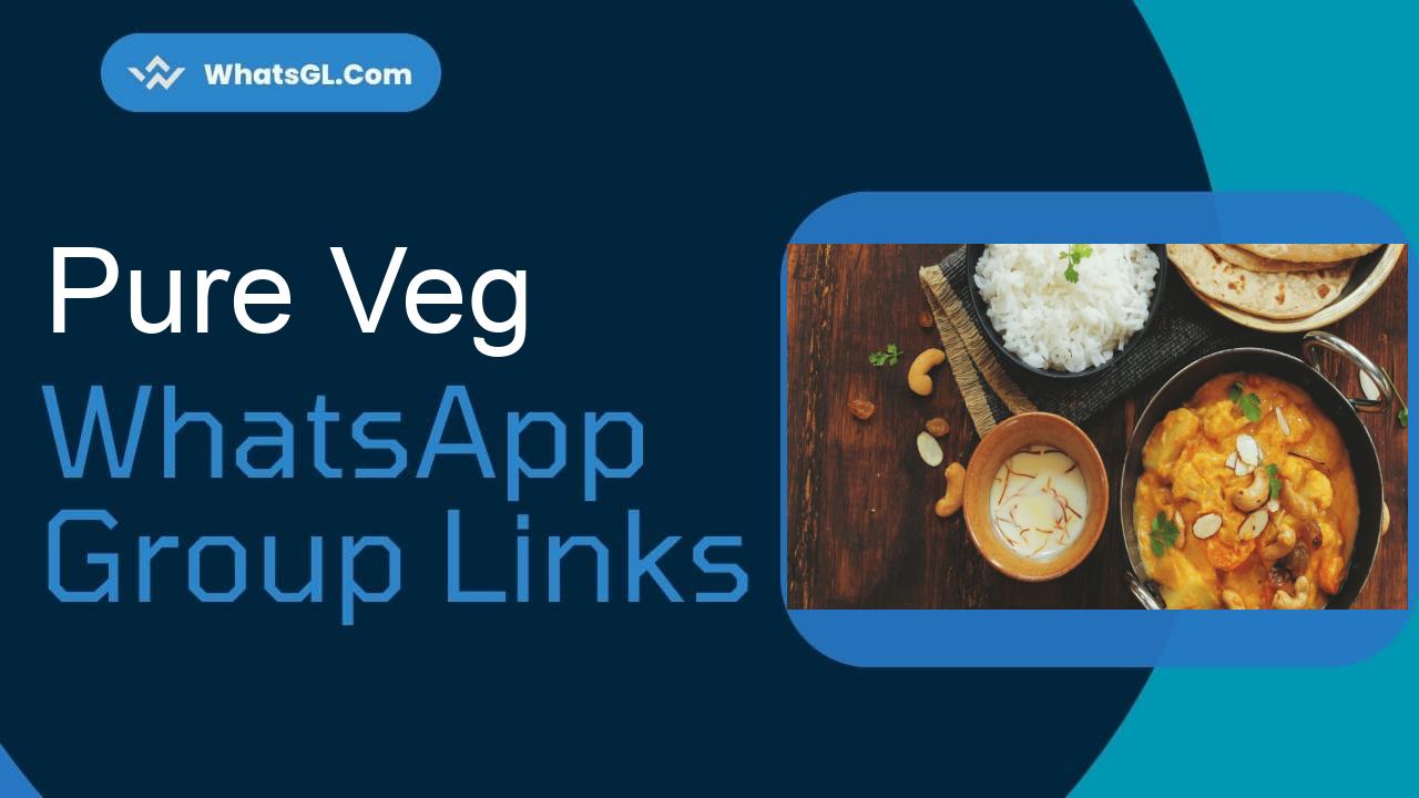 Pure Veg WhatsApp Group Links