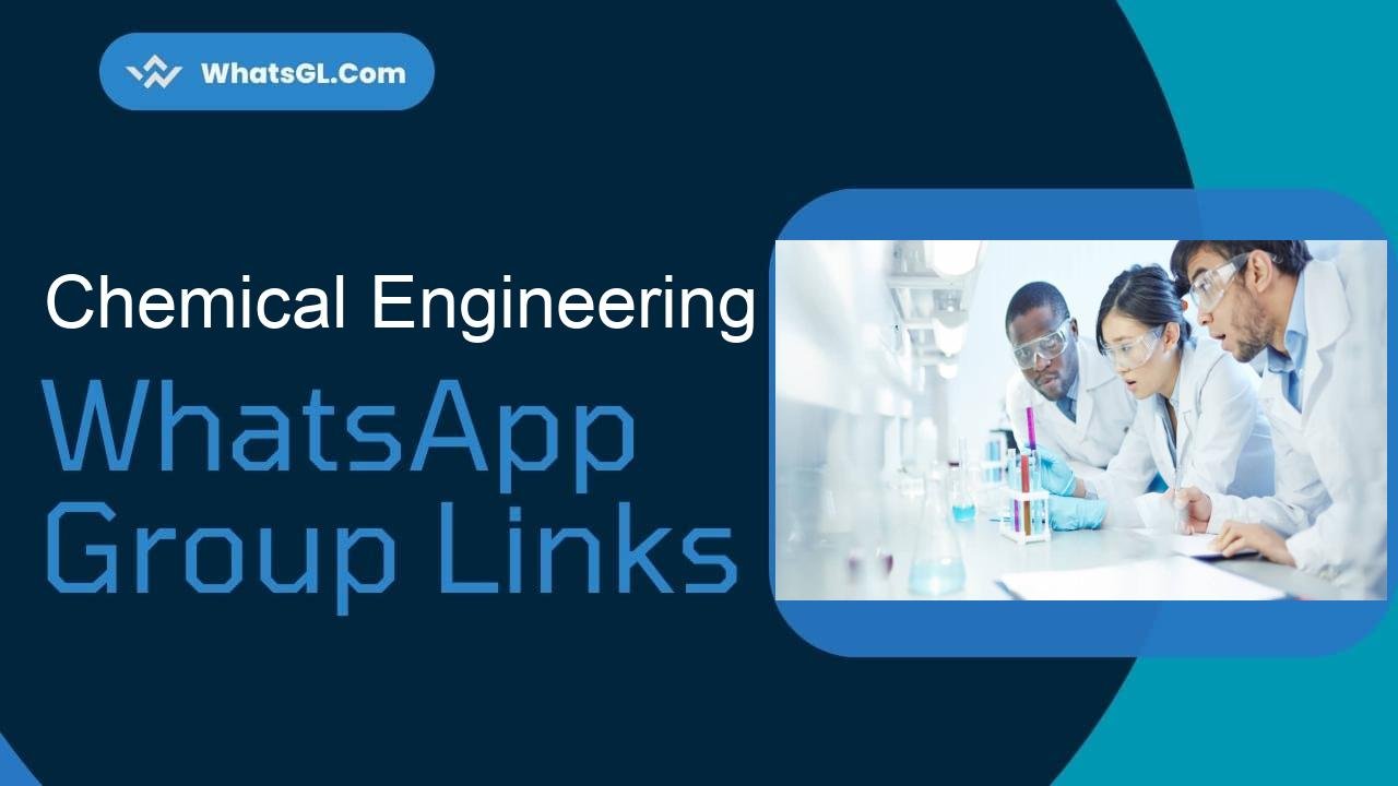 Chemical Engineering WhatsApp Group Links