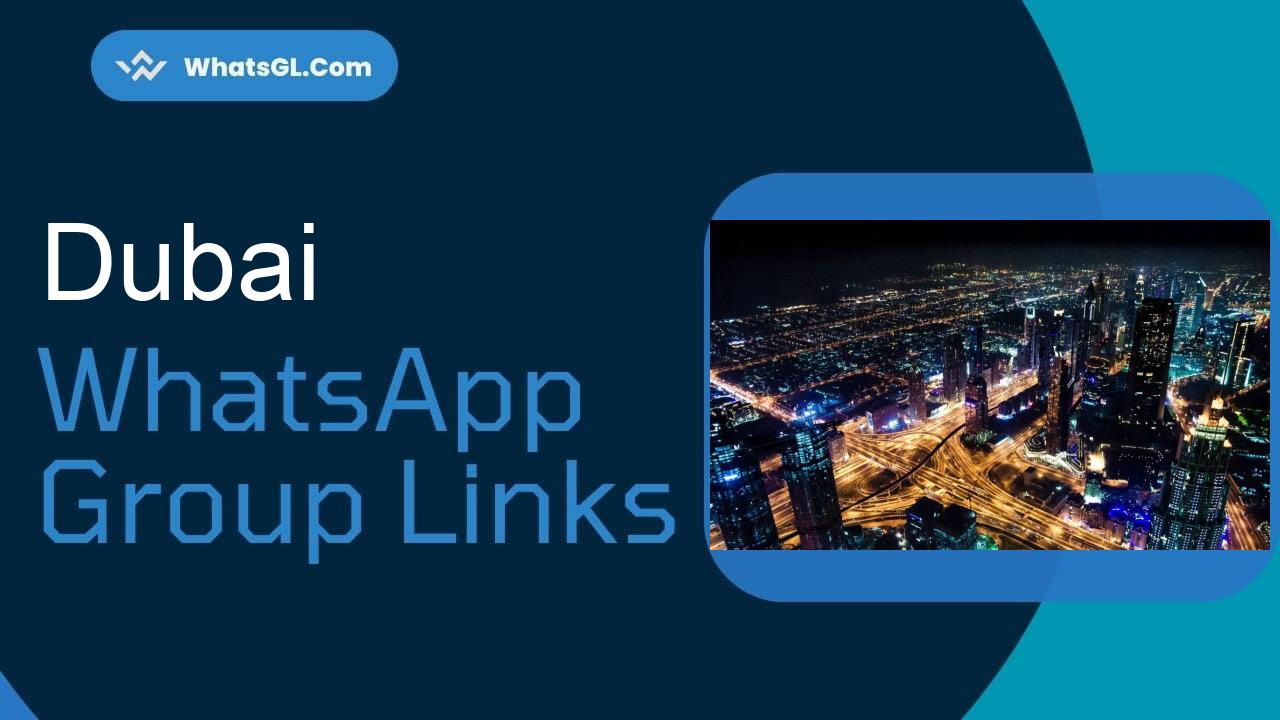 Dubai Whatsapp Group Links