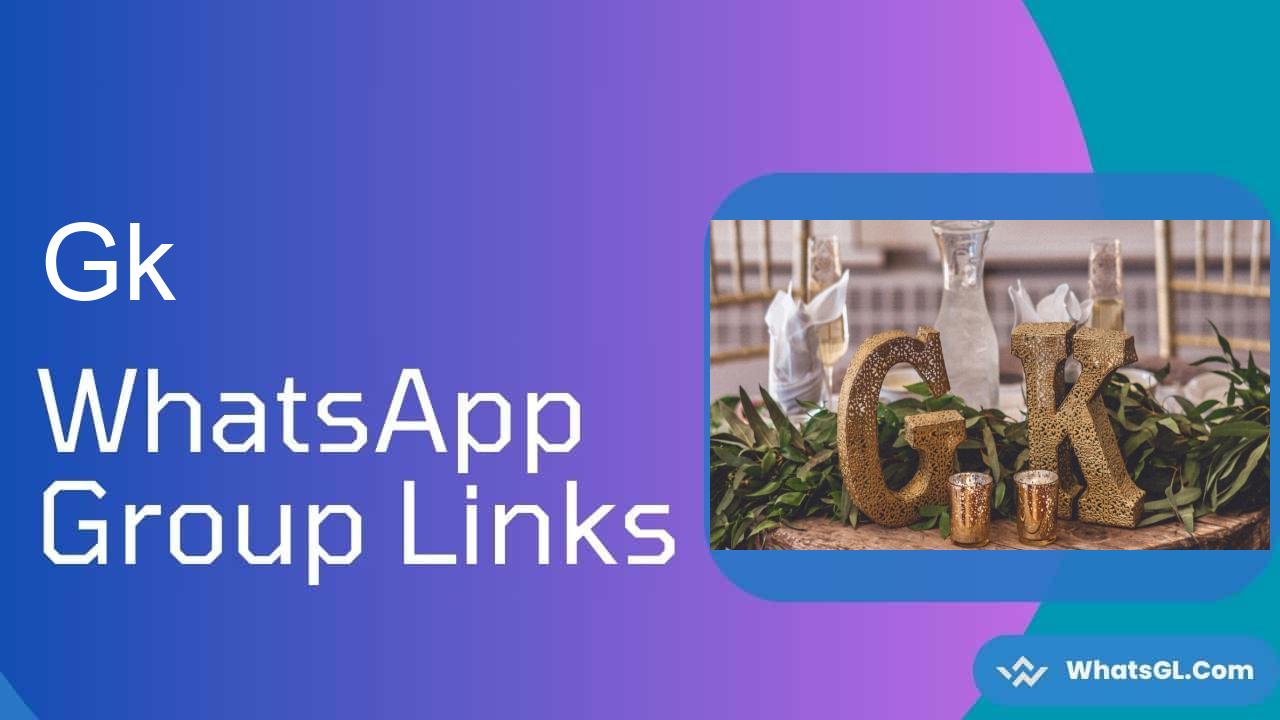 Gk Whatsapp Group Links