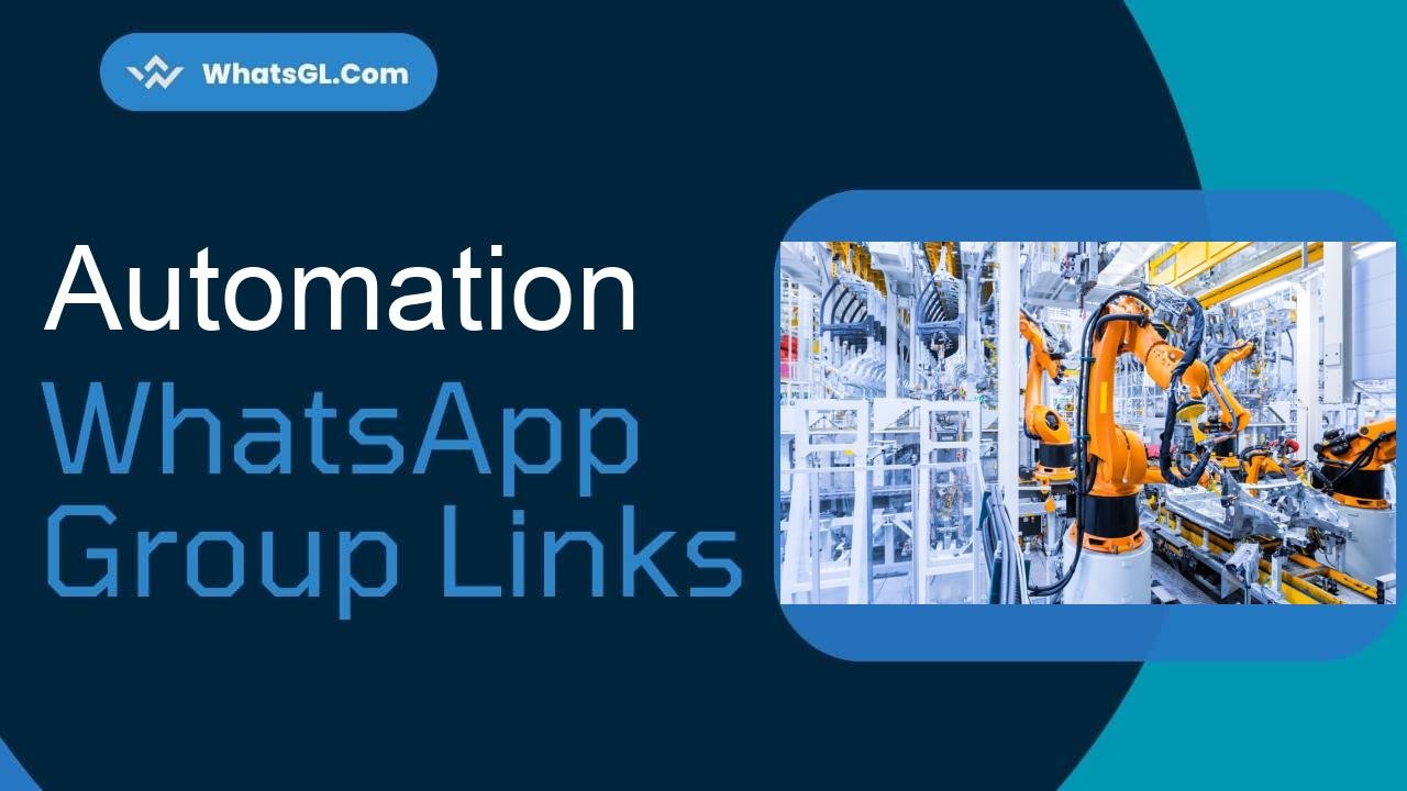 Automation Whatsapp Group Links WhatsApp Group
