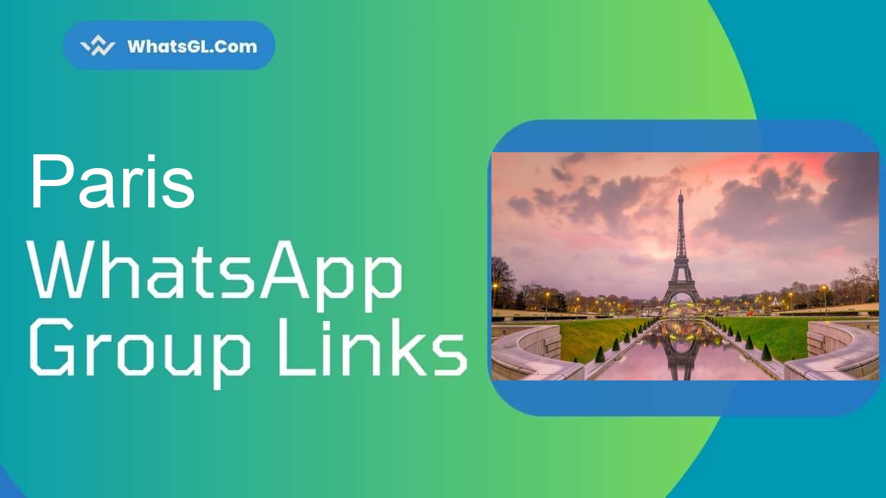 Paris WhatsApp Group Links