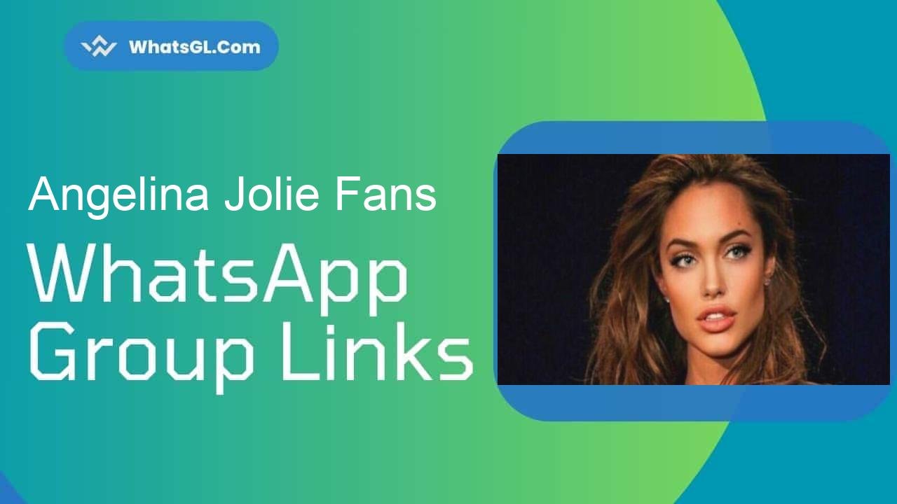 Angelina Jolie Fans WhatsApp Group Links