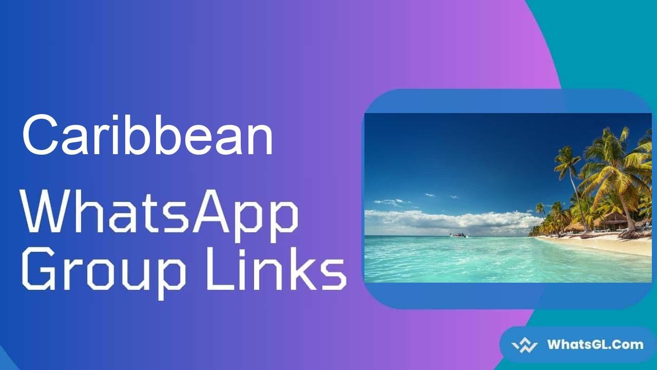 Caribbean WhatsApp Group Links