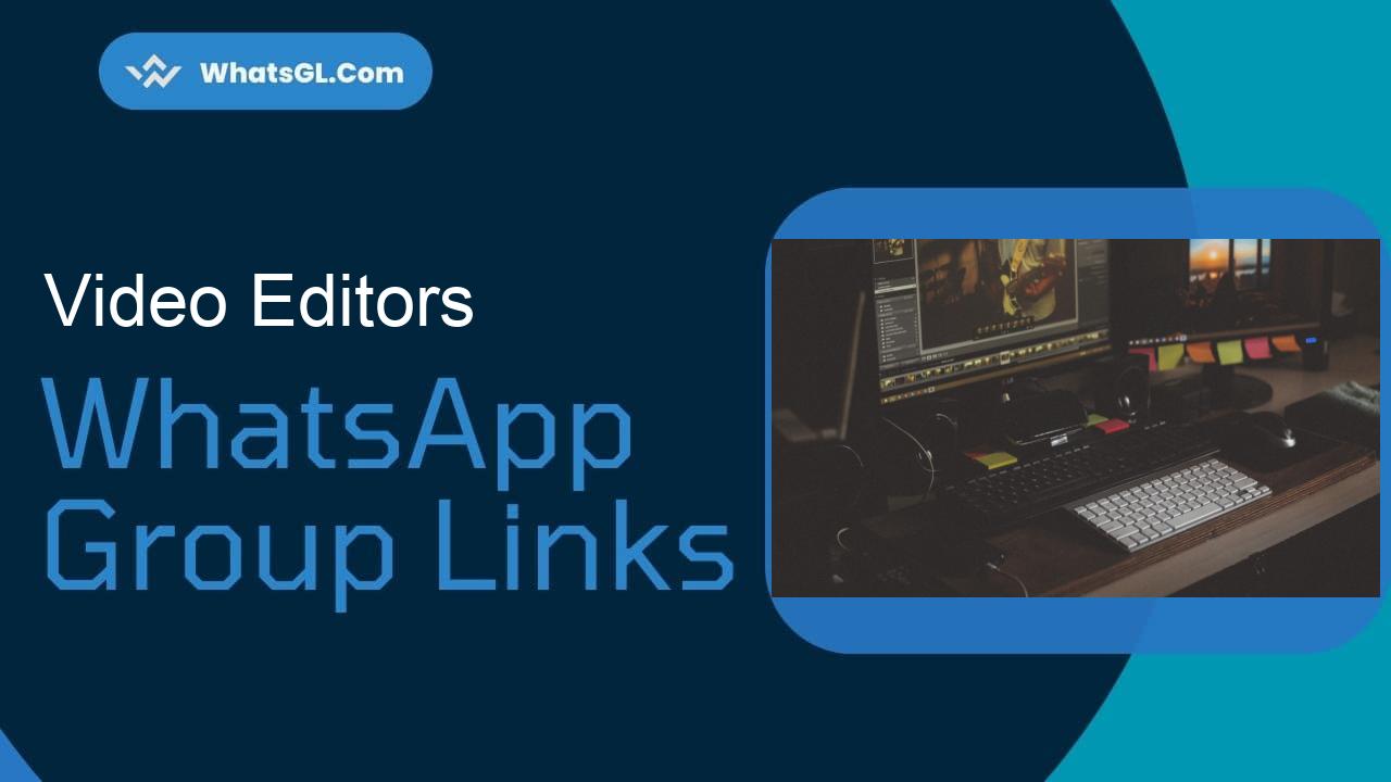 Video Editors WhatsApp Group Links