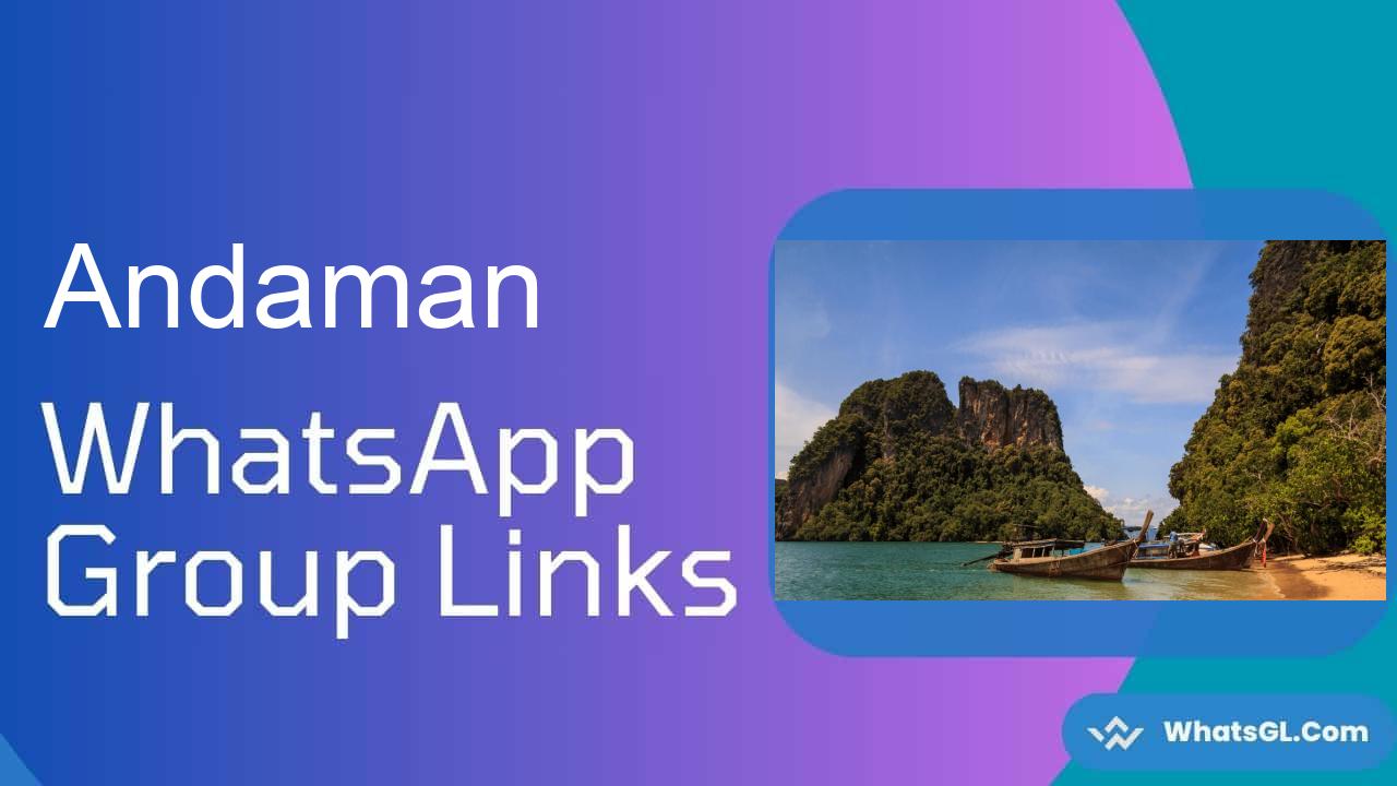 Andaman Whatsapp Group Links