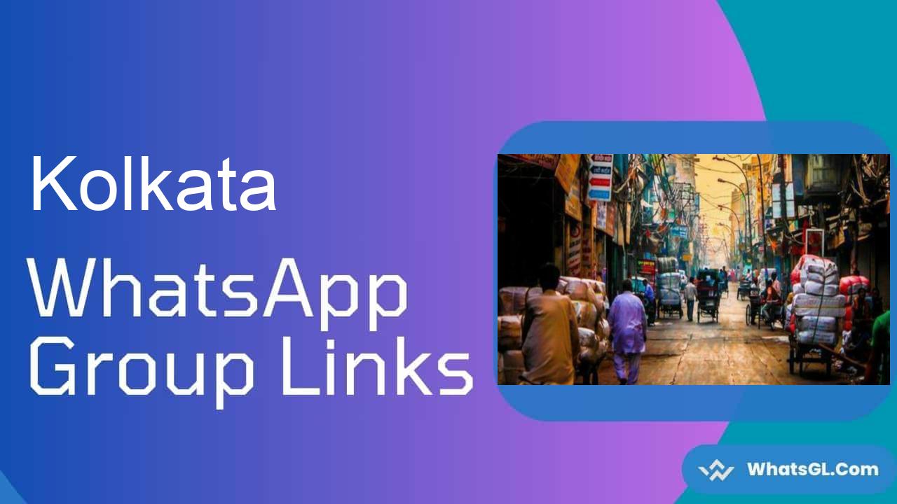 Kolkata Whatsapp Group Links