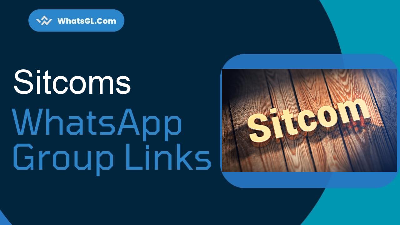 Sitcoms WhatsApp Group Links