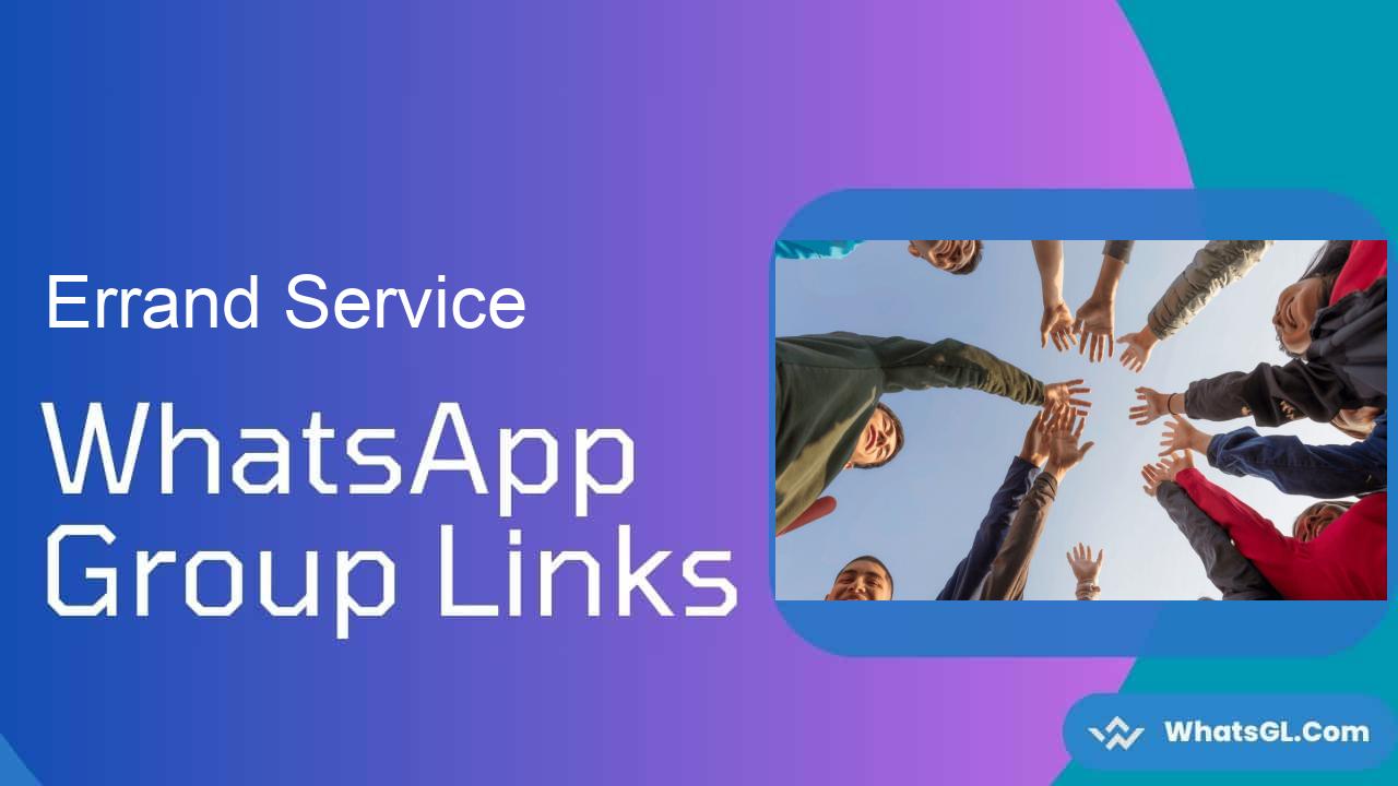 Errand Service Whatsapp Group Links WhatsApp Group