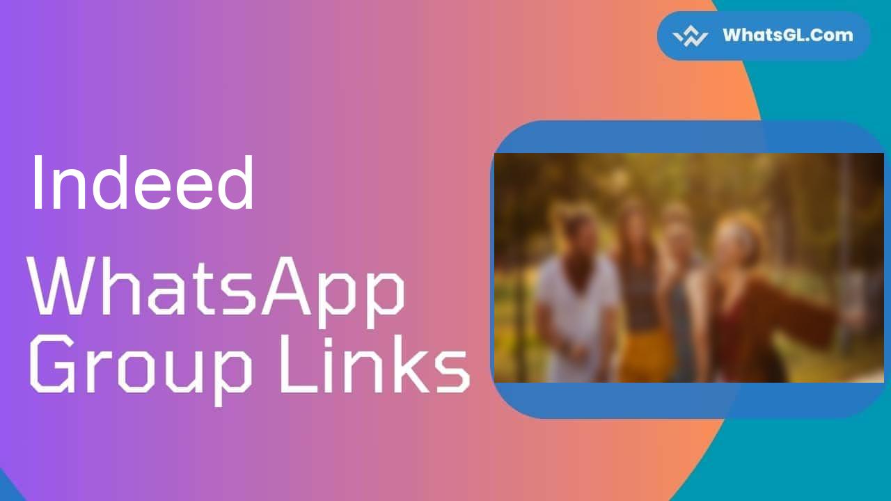 Indeed WhatsApp Group Links