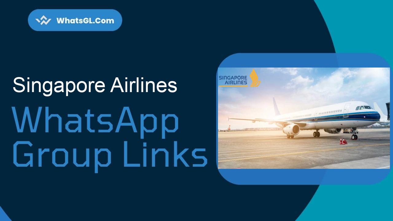 Singapore Airlines WhatsApp Group Links