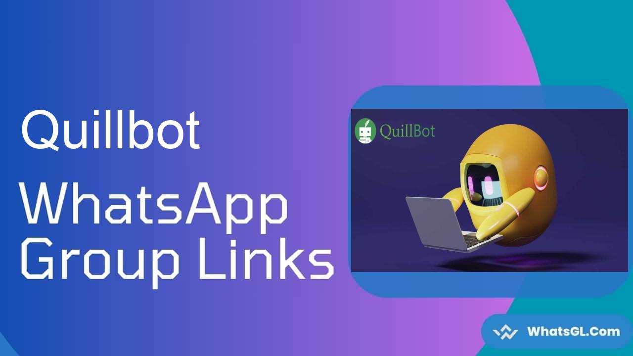 QuillBot WhatsApp Group Links