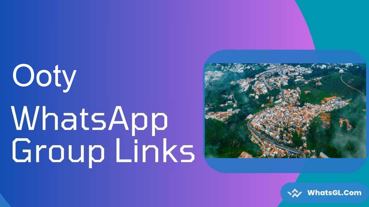 Ooty WhatsApp Group Links